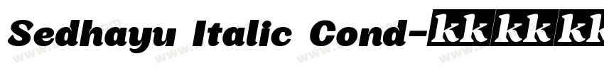 Sedhayu Italic Cond字体转换